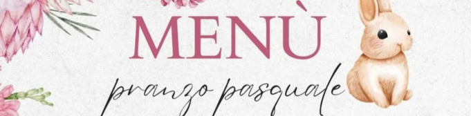Pasqua - Serata Speciale - Ristorante pizzeria Nord Est Romans di Varmo (Udine)