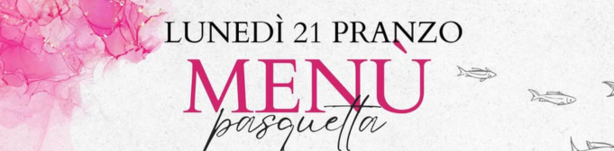 Pasquetta - Serata Speciale - Ristorante pizzeria Nord Est Romans di Varmo (Udine)